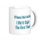 Humorous Funny Saying Coffee Mug Cup "Of course I don't look busy ..."