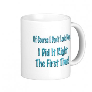 Humorous Funny Saying Coffee Mug Cup "Of course I don't look busy ..."