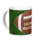 Less Work, More Football Sports Game Mancave Coffee Mug Cup