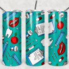 Dentist Design Skinny Drink Tumbler 20oz  lid & a white plastic straw