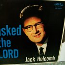Jack Holcomb - I asked the Lord