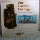 Our Colorful Heritage (LP Record)