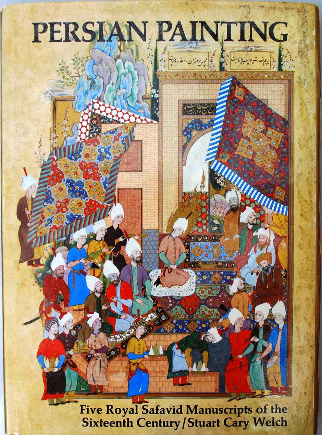 Persian Painting: Five Royal Safavid Manuscripts Of The Sixteenth ...