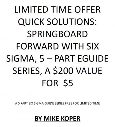 Mike Koper's 5 part eGuide Six Sigma Series