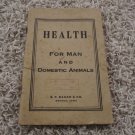 Health for Man and Domestic Animals 1916 1st Edition Health for Man and Domestic Animals 1916 1st Edition