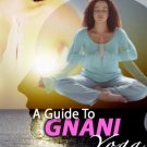 A Guide To Gnani Yoga