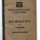 Burlington Route Rules and Rates of Pay for Yardmen and Switchtenders