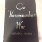 On Thermonuclear War  - Kahn 1960 Hardcover Book with DJ Cold War First Edition