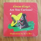 CURIOUS GEORGE BOARD BOOK ARE YOU CURIOUS