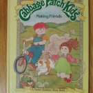 CABBAGE PATCH KIDS BOOK MAKING FRIENDS VINTAGE COLLECTIBLE ISBN # 0 910313 27 X