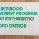 HEYWOOD A FIRST COURSE IN MATHEMATICS TEXT BOOK PRIMARY GRADE K-6 HOME SCHOOL 1977
