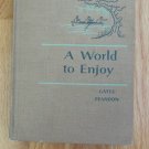 A WORLD TO ENJOY TEXT BOOK GRADE 5 HOME SCHOOL LITERATURE READER 1953, 1957 GATES, PEARDON VINTAGE