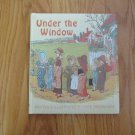 UNDER THE WINDOW VICTORIAN PICTURE BOOK BY KATE GREENAWAY POETRY RYHMES A CHILDREN'S CLASSIC HC