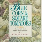 BLUE CORN & SQUARE TOMATOES BOOK