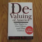 THE DE-VALUING OF AMERICA BOOK HC WILLIAM BENNETT 1992