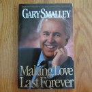 MAKING LOVE LAST FOREVER BOOK GARY SMALLEY SC 1996