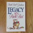 THE LEGACY OF A PACK RAT BOOK RUTH BELL GRAHAM THOMAS NELSON 1989