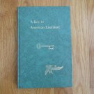 A KEY TO AMERICAN LITERATURE BOOK WILLIAM O'CONNOR J.G. FERGUSON PUBLISHING 1965 HC