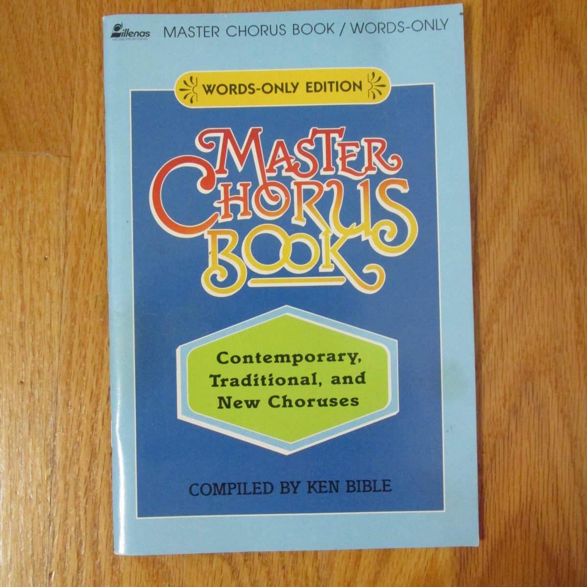 MASTER CHORUS BOOK CONTEMPORARY, TRADITIONAL WORDS ONLY KEN BIBLE