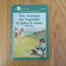 THE ANIMAL, THE VEGETABLE, & JOHN D JONES BOOK AGES 9 - 12 GRADES 4 - 7