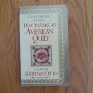 HOW TO MAKE AN AMERICAN QUILT BOOK WHITNEY OTTO BALLANTINE 1991 NOVEL
