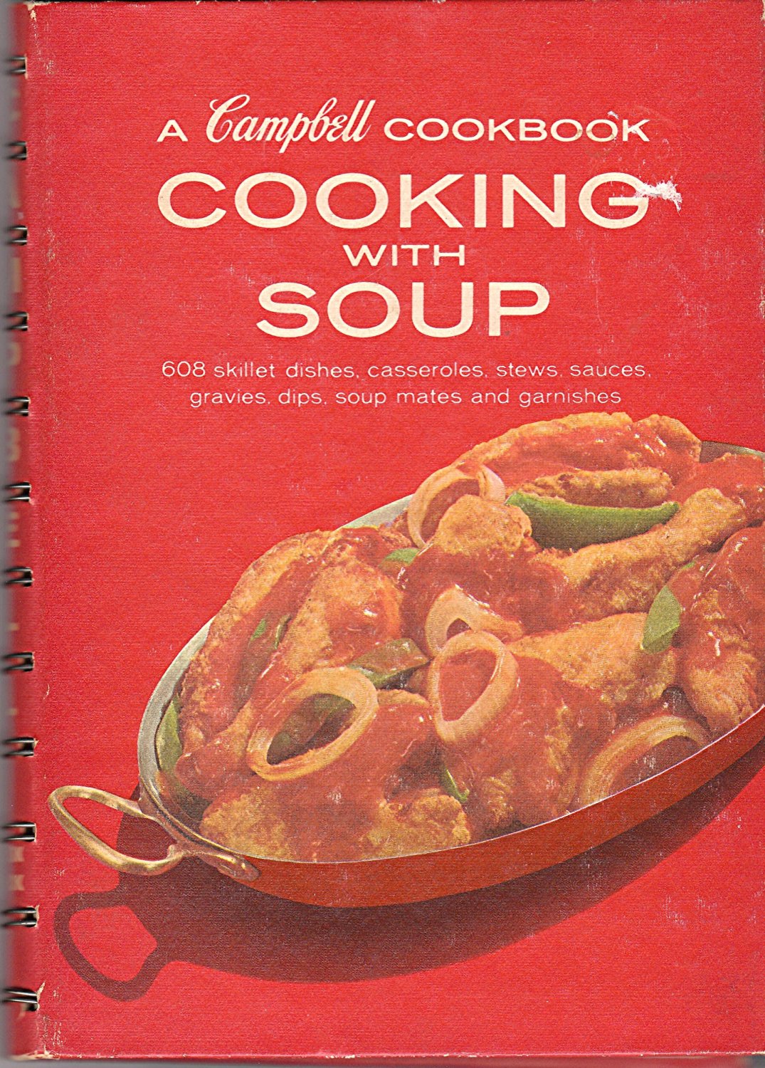 Campbell’s Cooking with Soup Cookbook - Spiral Hardcover - 1972.