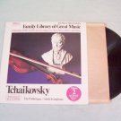 Tchaikovsky Family Library of Great Music Album LP 33