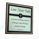 LOVE NEVER FAILS PLAQUE