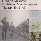 Osprey Battle Orders German Airborne Divisions:  Mediterranean Theatre 1942-45 15