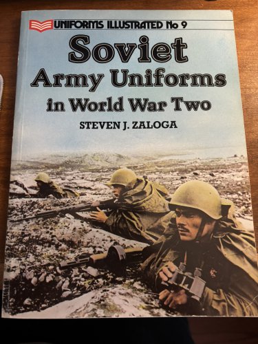 Uniforms Illustrated No 9 Soviet Army Uniforms in World War Two