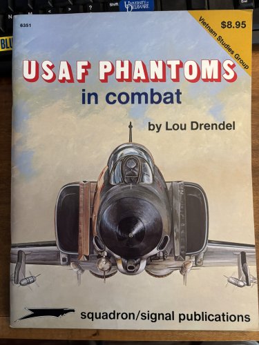 Squadron/Signal USAF F-4 Phantoms in Combat 6351 Aircraft Reference Book