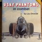 Squadron/Signal USAF F-4 Phantoms in Combat 6351 Aircraft Reference Book