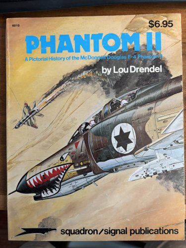 Squadron/Signal Phatom II A Pictoral History of the MD F-4 Phantom 6010