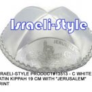 13513- LOT OF 10,  WHITE SATIN KIPPAH "JERUSALEM"/ KIPA  / YARMULKE / YAMAKA / KIPPA
