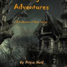Scary Adventures: A Collection of Short Stories by Priya Neil