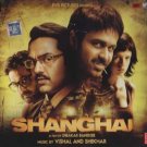 Shanghai Hindi Audio CD (2012/Bollywood/Indian) * Abhay Deol, Prosenjit Chatterj