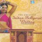 The Greatest Indian Wedding Collections (Mehndi, Bidai, Marraige, Baarat)