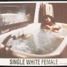 SINGLE WHITE FEMALE   LOBBY CARD  11X14