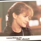 SOMETHING TO TALK ABOUT  LOBBY CARD  11X14