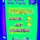 DIVISION Halves and Quarters
