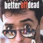 Better Off Dead (DVD) Widescreen Enhance 16X9/Dolby Digi(Eng Ster/Eng