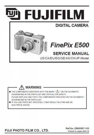 FUJIFILM FINEPIX E500 FUJI DIGITAL CAMERA SERVICE REPAIR MANUAL