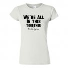 We're All In It Together!