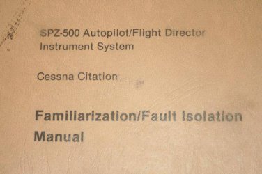 Honeywell/Sperry SPZ-500 Autopilot Flight Director Cessna Citation Manual