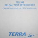 Terra TTs-100 TTS100 Selcal Bench Test Set Operating/Installation Manual
