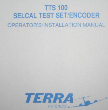 Terra TTs-100 TTS100 Selcal Bench Test Set Operating/Installation Manual