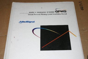 Allied signal Mark V Ground Warning Syatem GPWS Install/Maintenance Manual