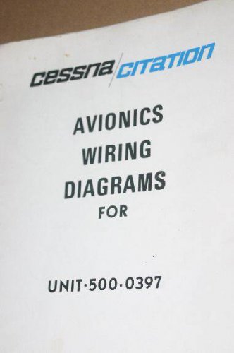 Cessna Citation Avionics Wiring Diagrams manual for unit 500-0397