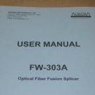 Aurora Fusion Splicer FW-303A Instruction Operating Guide Maintenance Manual