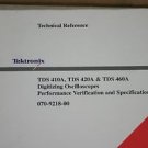 TEK TDS 410A & TDS 460A Digitizing  Scope &  Performance Verficiation  Tec. Ref